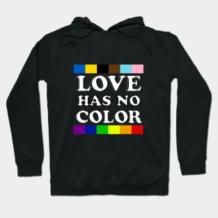 Love Has No Color - PRIDE! Hoodie